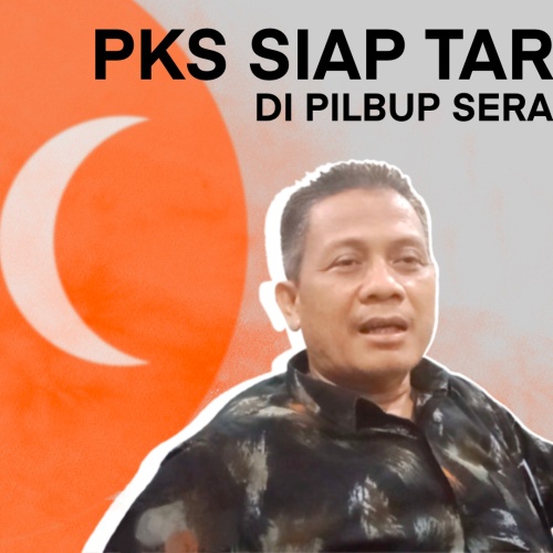 PKS Pede Usung Kader Internal di Pilbup Serang 2024